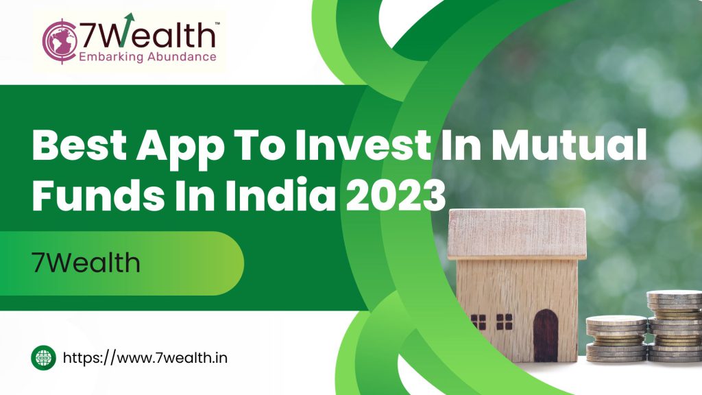 Best App To Invest In Mutual Funds In India 2023